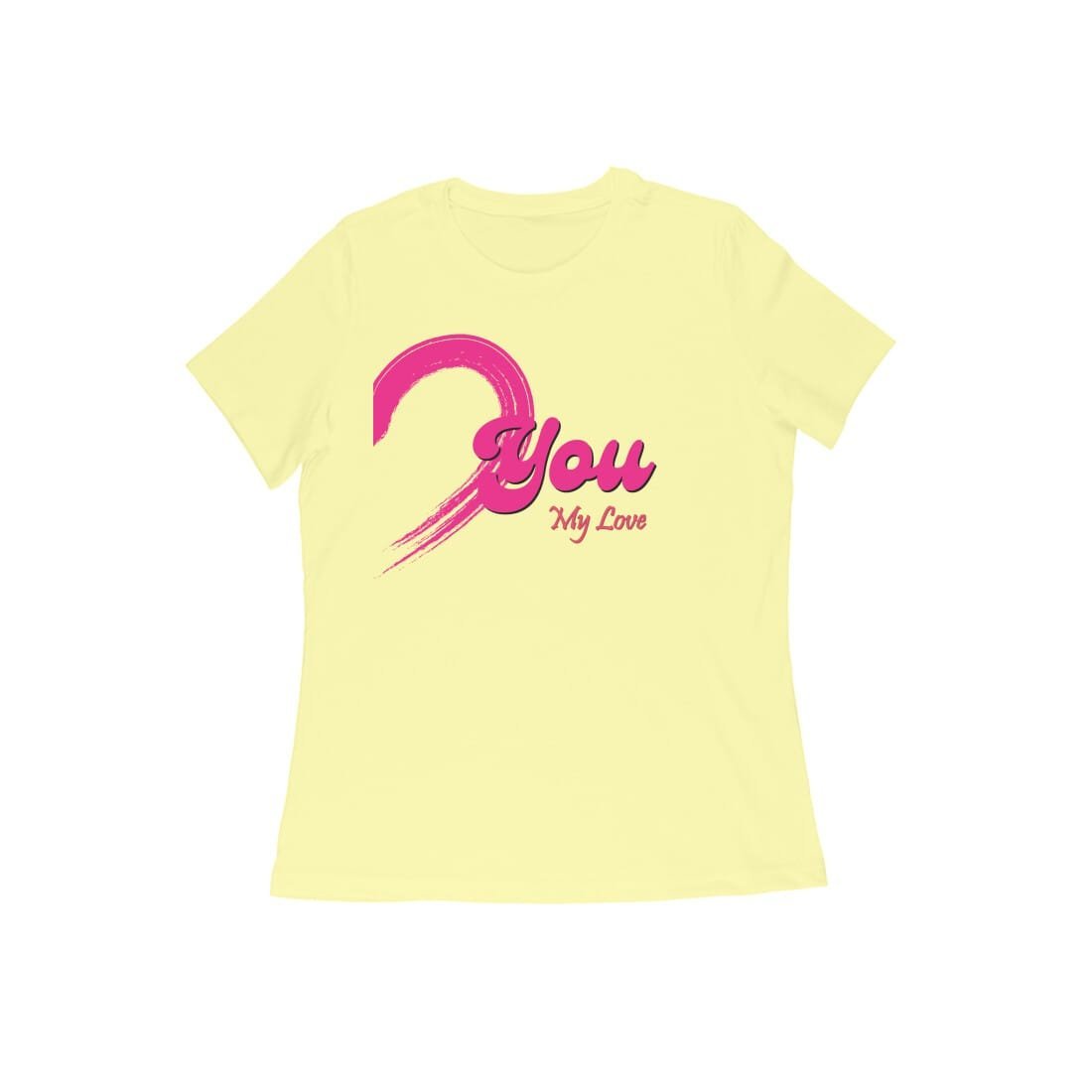 Women’s Half Sleeve Round Neck You T-Shirt